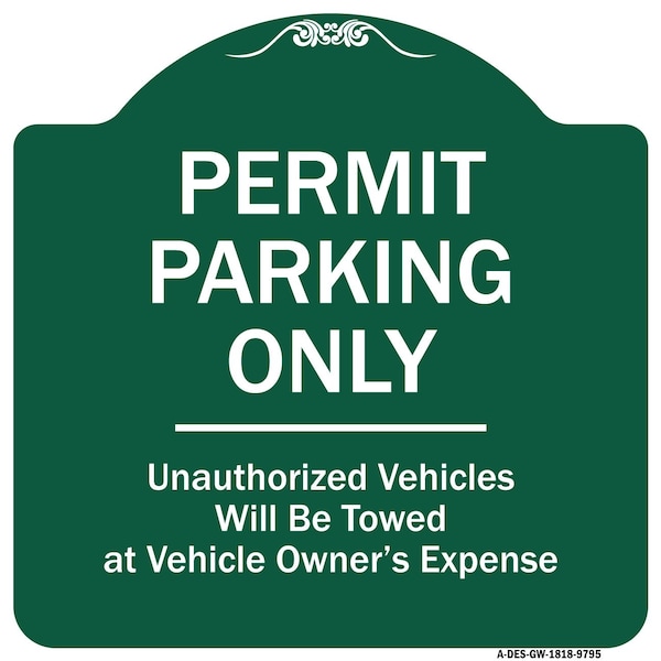 Signmission Permit Parking Unauthorized Vehicles Heavy-Gauge Aluminum Sign, 18" x 18", GW-1818-9795 A-DES-GW-1818-9795 - main